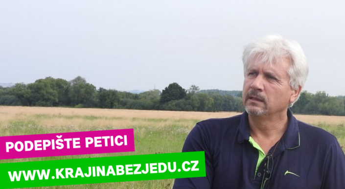 Podepište petici www.krajinabezjedu.cz